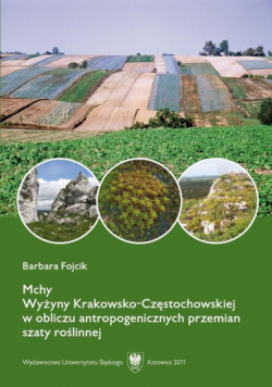 Mchy Wyżyny Krakowsko-Częstochowskiej w obliczu antropogenicznych przemian szaty roślinnej