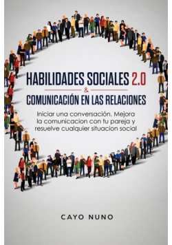 Habilidades sociales 2.0 & comunicación en las relaciones