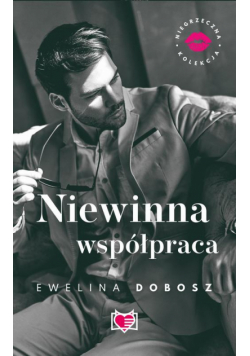 Niewinna współpraca. Niegrzeczna Kolekcja. Tom 4