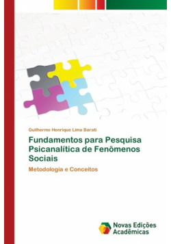 Fundamentos para Pesquisa Psicanalítica de Fenômenos Sociais