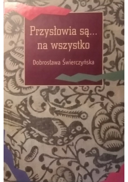 Przysłowia są na wszystko