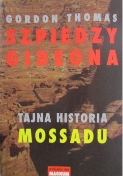 Szpiedzy Gideona Tajna historia Mossadu