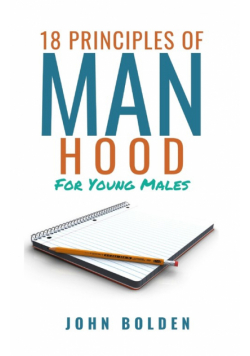18 Principles of Manhood for Young Males