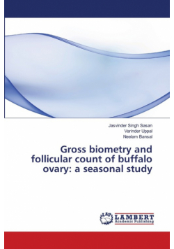 Gross biometry and follicular count of buffalo ovary