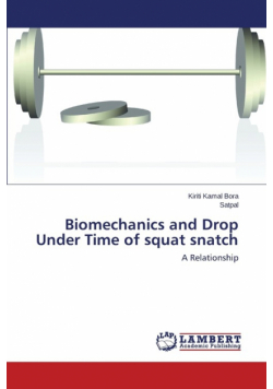 Biomechanics and Drop Under Time of squat snatch