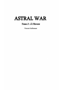 ASTRAL WAR tome 2