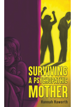Surviving a Psychopathic Mother