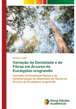 Variação da Densidade e de Fibras em Árvores de Eucalyptus urograndis