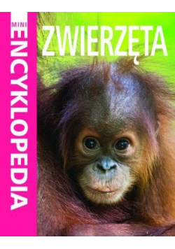 Mini Encyklopedia Zwierzęta