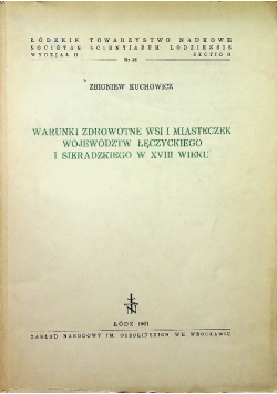Warunki zdrowotne wsi i miasteczek województw Łęczyckiego i Sieradzkiego w XVIII wieku