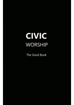 CIVIC WORSHIP The Good Book  (Black Cover)