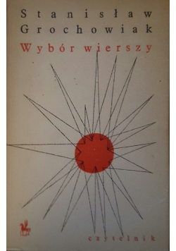 Grochowiak Wybór wierszy