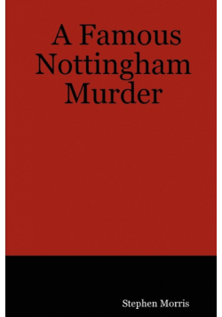A Famous Nottingham Murder