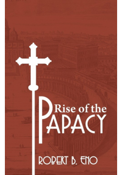 The Rise of the Papacy