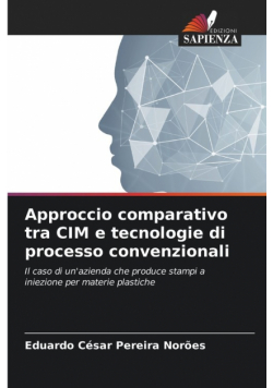 Approccio comparativo tra CIM e tecnologie di processo convenzionali