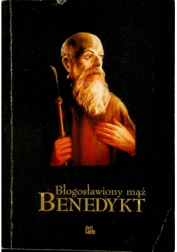 Błogosławiony mąż Benedykt