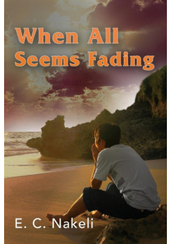 When All Seems Fading