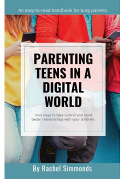 Parenting Teens in a Digital World