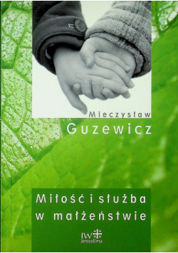 Miłość i służba w małżeństwie autograf autora