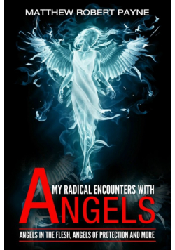 My Radical Encounters with Angels