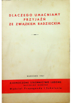 Dlaczego umacniamy przyjaźń ze związkiem radzieckim