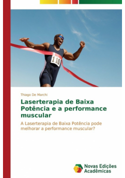 Laserterapia de Baixa Potência e a performance muscular