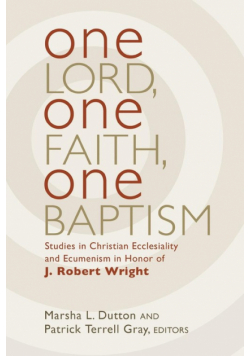 One Lord, One Faith, One Baptism
