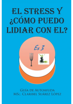 El Stress y ¿cómo puedo  lidiar con el?
