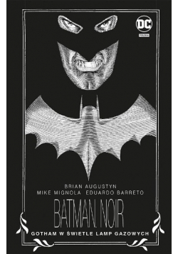 Batman Noir. Gotham w świetle lamp gazowych