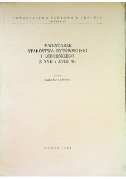 Inwentarze starostwa Bytowskiego i Lęborskiego z XVII i XVIII w