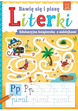 Bawię się i piszę LITERKI. Edukacyjna książeczka