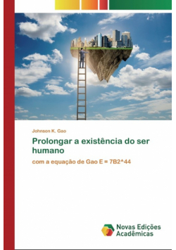 Prolongar a existência do ser humano