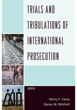Trials and Tribulations of International Prosecution