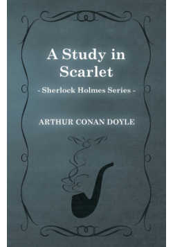 A Study in Scarlet - The Sherlock Holmes Collector's Library