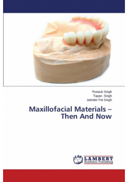 Maxillofacial Materials - Then and Now