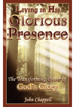 Living in His Glorious Presence