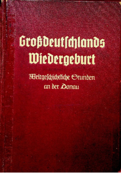 Grossdeutschlands Wiedergeburt 1938 r