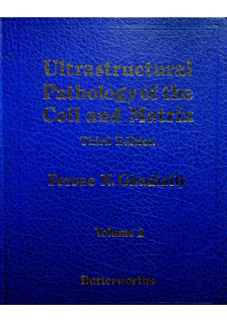 Ultrastructural Pathology of the Cell and Matrix vol 2