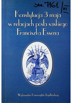 Konstytucja 3 maja relacjach posła saskiego Franciszka Essena