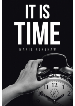 It Is Time