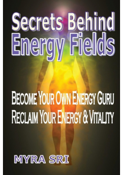 Secrets Behind Energy Fields