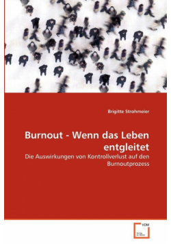 Burnout - Wenn das Leben entgleitet
