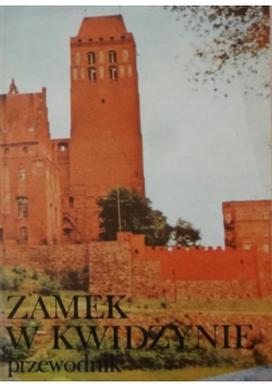 Zamek w Kwidzynie przewodnik