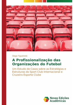 A profissionalização das organizações do futebol