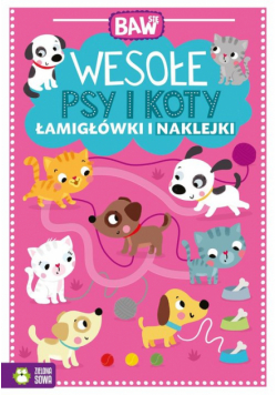 Baw się Wesołe psy i koty Łamigłówki i naklejki