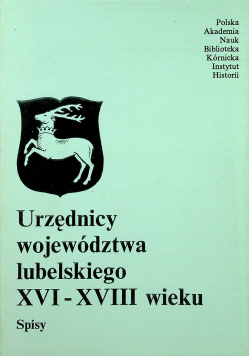 Urządnicy województwa lubelskiego XVI XVIII wieku