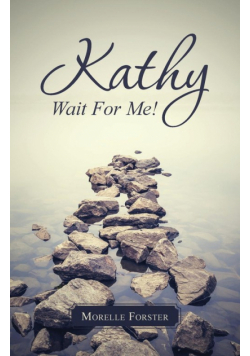 Kathy, Wait for Me!