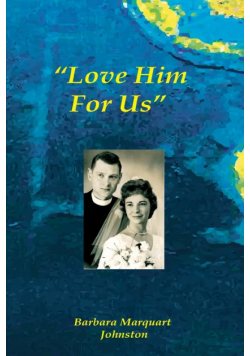 "Love Him For Us
