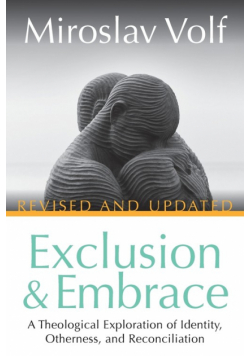 Exclusion and Embrace, Revised and Updated