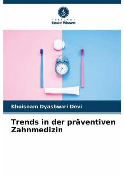 Trends in der präventiven Zahnmedizin